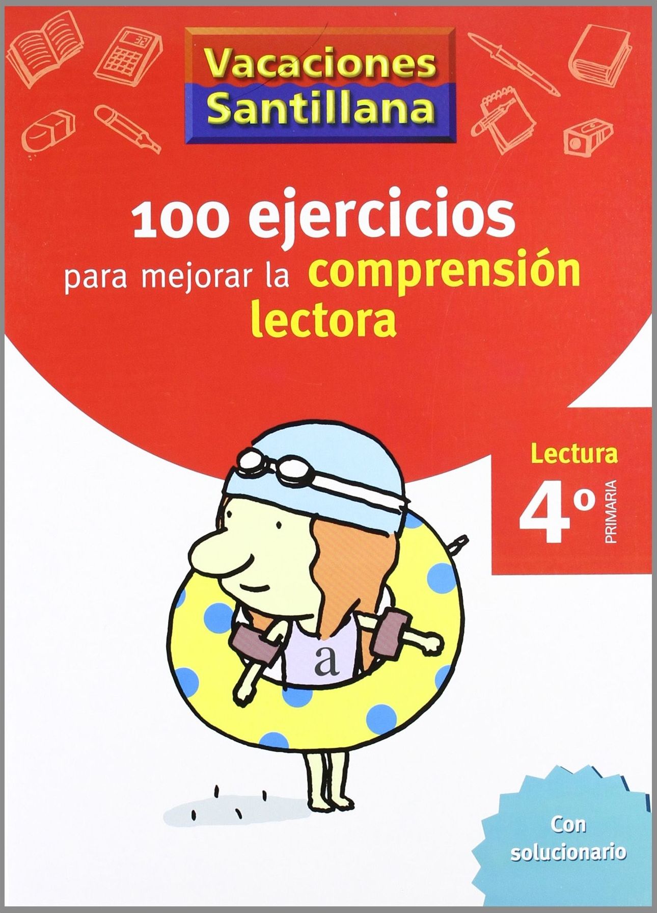 4º PRIMARIA. VACACIONES COMPRENSIÓN LECTORA. SANTILLANA 4º PRIMARIA. VACACIONES COMPRENSIÓN LECTORA. SANTILLANA