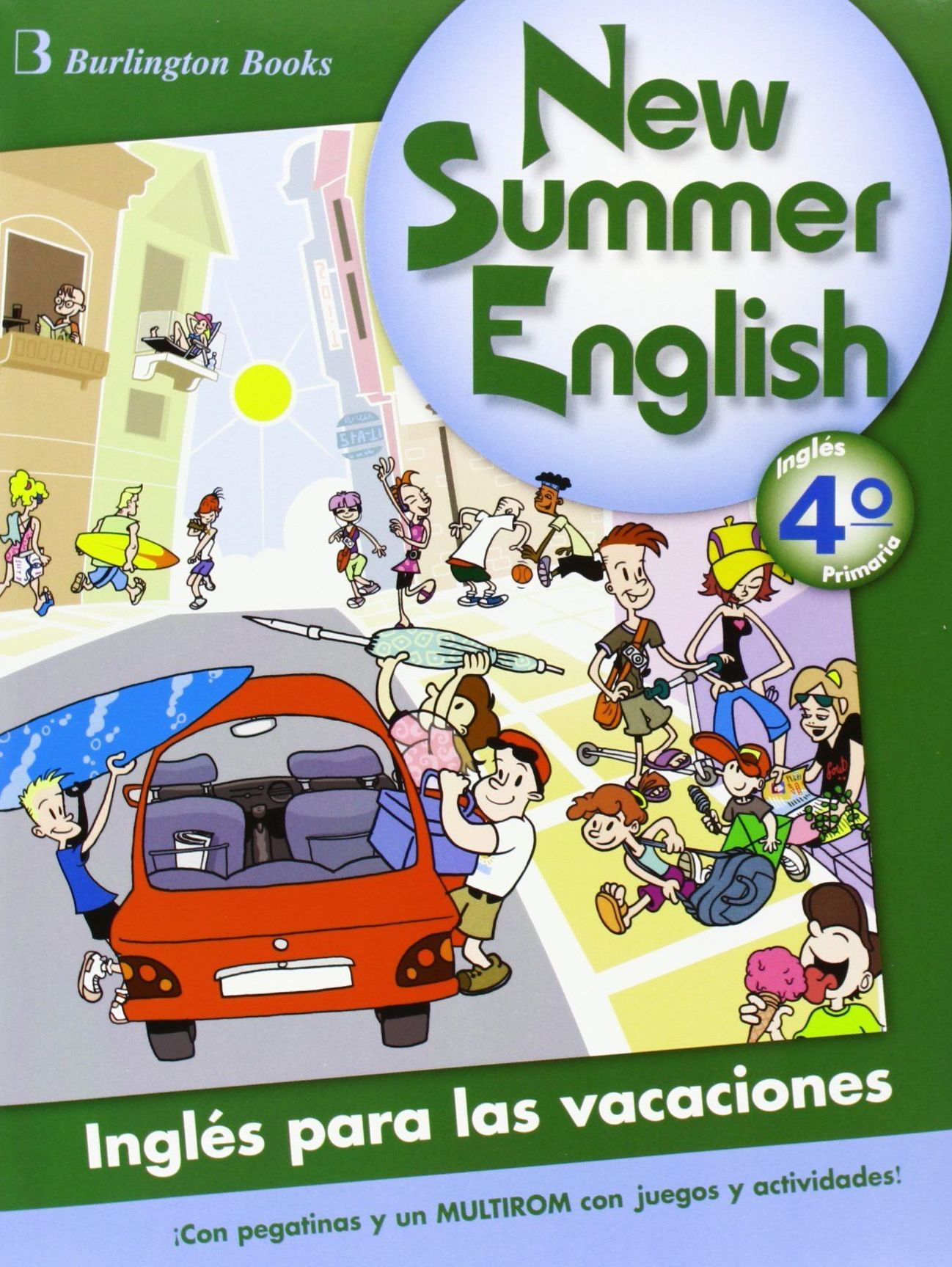 NEW SUMMER 4º PRIMARIA ENGLISH. BURLINGTON NEW SUMMER 4º PRIMARIA ENGLISH. BURLINGTON