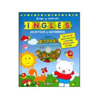 JUEGO Y APRENDO INGLES - ADJETIVOS Y ADVERBIOS JUEGO Y APRENDO INGLES - ADJETIVOS Y ADVERBIOS