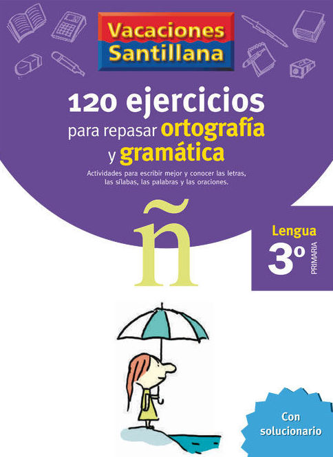 VACACIONES GRAMATICA Y ORTOGRAFIA. SANTILLANA VACACIONES GRAMATICA Y ORTOGRAFIA. SANTILLANA