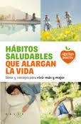 Hábitos saludable que alargan la vida Hábitos saludable que alargan la vida