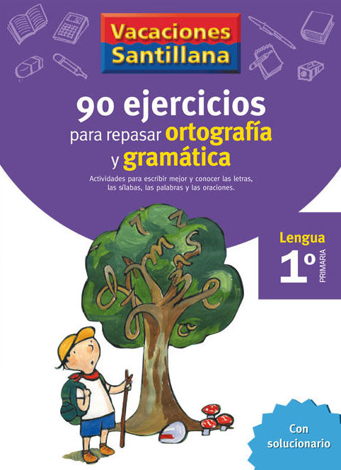 VACACIONES GRAMATICA Y ORTOGRAFIA. SANTILLANA VACACIONES GRAMATICA Y ORTOGRAFIA. SANTILLANA