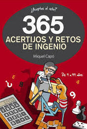 365 ACERTIJOS Y RETOS DE INGENIO 365 ACERTIJOS Y RETOS DE INGENIO