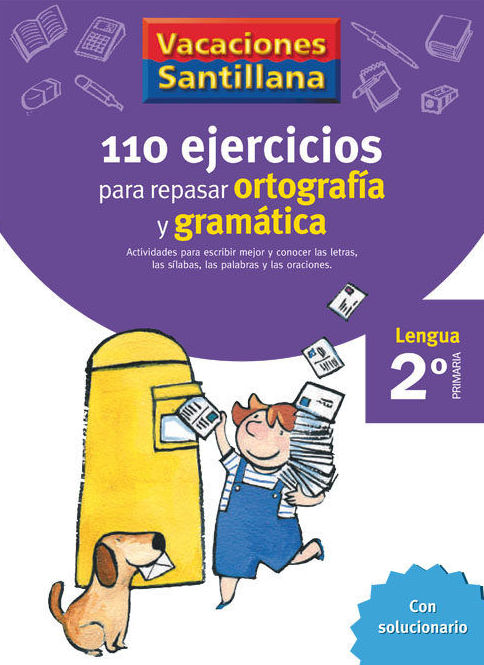 VACACIONES GRAMATICA Y ORTOGRAFIA. SANTILLANA VACACIONES GRAMATICA Y ORTOGRAFIA. SANTILLANA