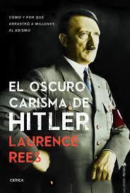 El oscuro carisma de Hitler El oscuro carisma de Hitler