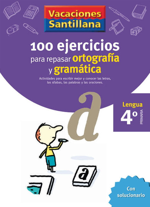 VACACIONES GRAMATICA Y ORTOGRAFIA. SANTILLANA VACACIONES GRAMATICA Y ORTOGRAFIA. SANTILLANA