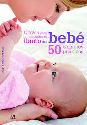 CLAVES PARA ENTENDER EL LLANTO DEL BEBÉ CLAVES PARA ENTENDER EL LLANTO DEL BEBÉ