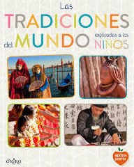 LAS TRADICIONES DEL MUNDO EXPLICADAS A LOS NIÑOS LAS TRADICIONES DEL MUNDO EXPLICADAS A LOS NIÑOS
