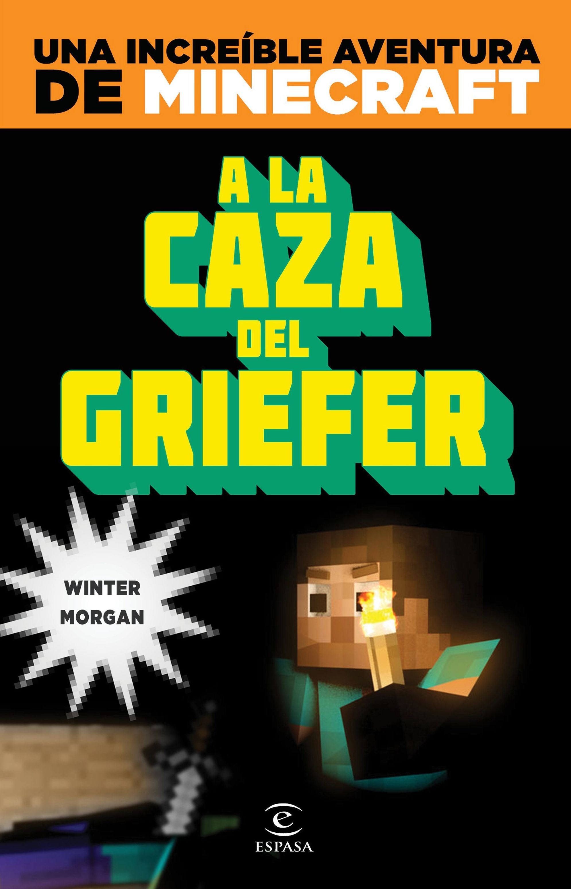 MINECRAFT: A LA CAZA DEL GRIEFER MINECRAFT: A LA CAZA DEL GRIEFER