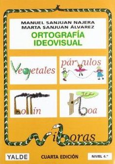 ORTOGRAFÍA IDEOVISUAL YALDE 4 ORTOGRAFÍA IDEOVISUAL YALDE 4