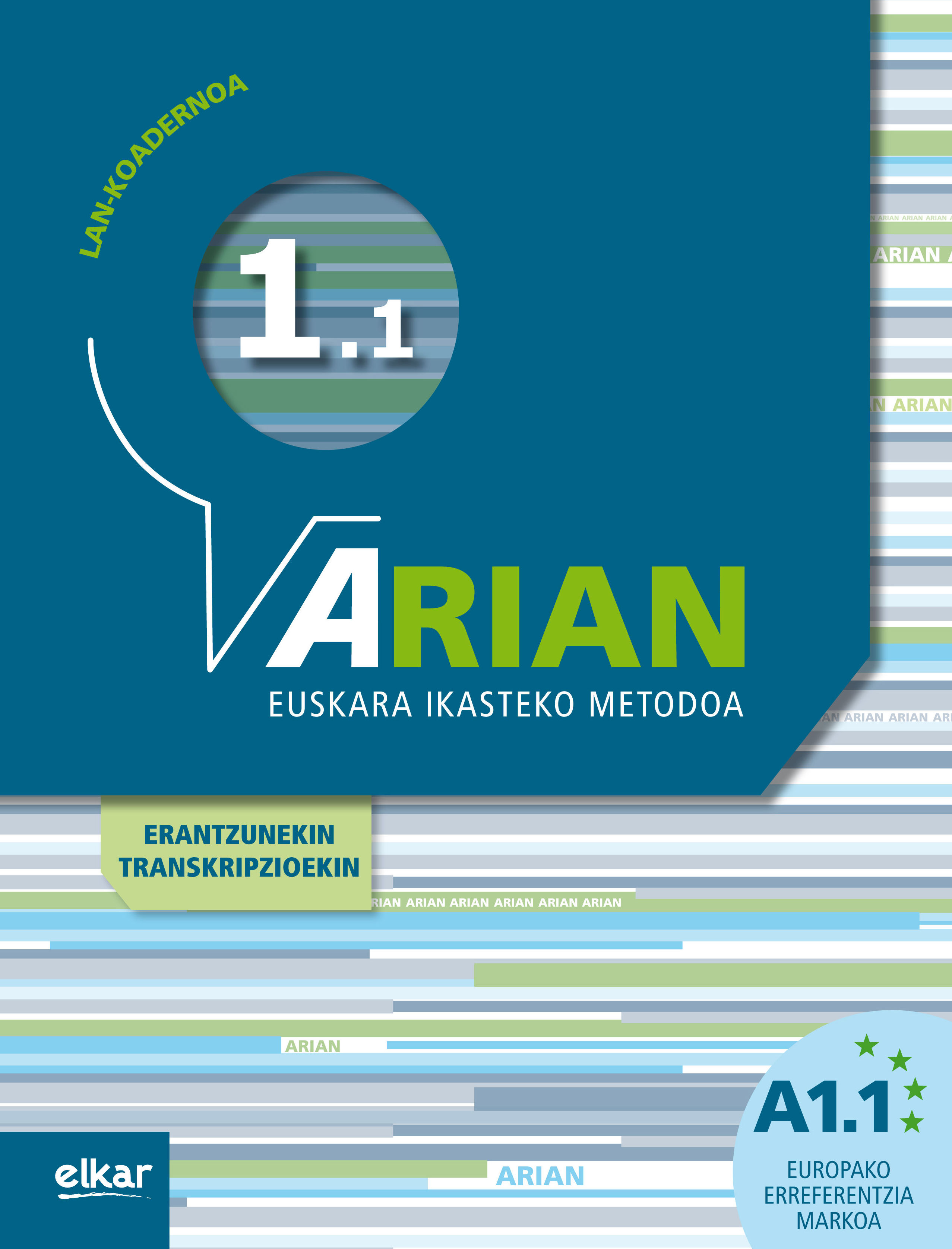 ARIAN A1.1 LAN KOADERNOA ETA ERANTZUNAK ARIAN A1.1 LAN KOADERNOA ETA ERANTZUNAK