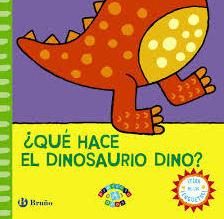 ¿Qué hace el dinosaurio Dino? ¿Qué hace el dinosaurio Dino?