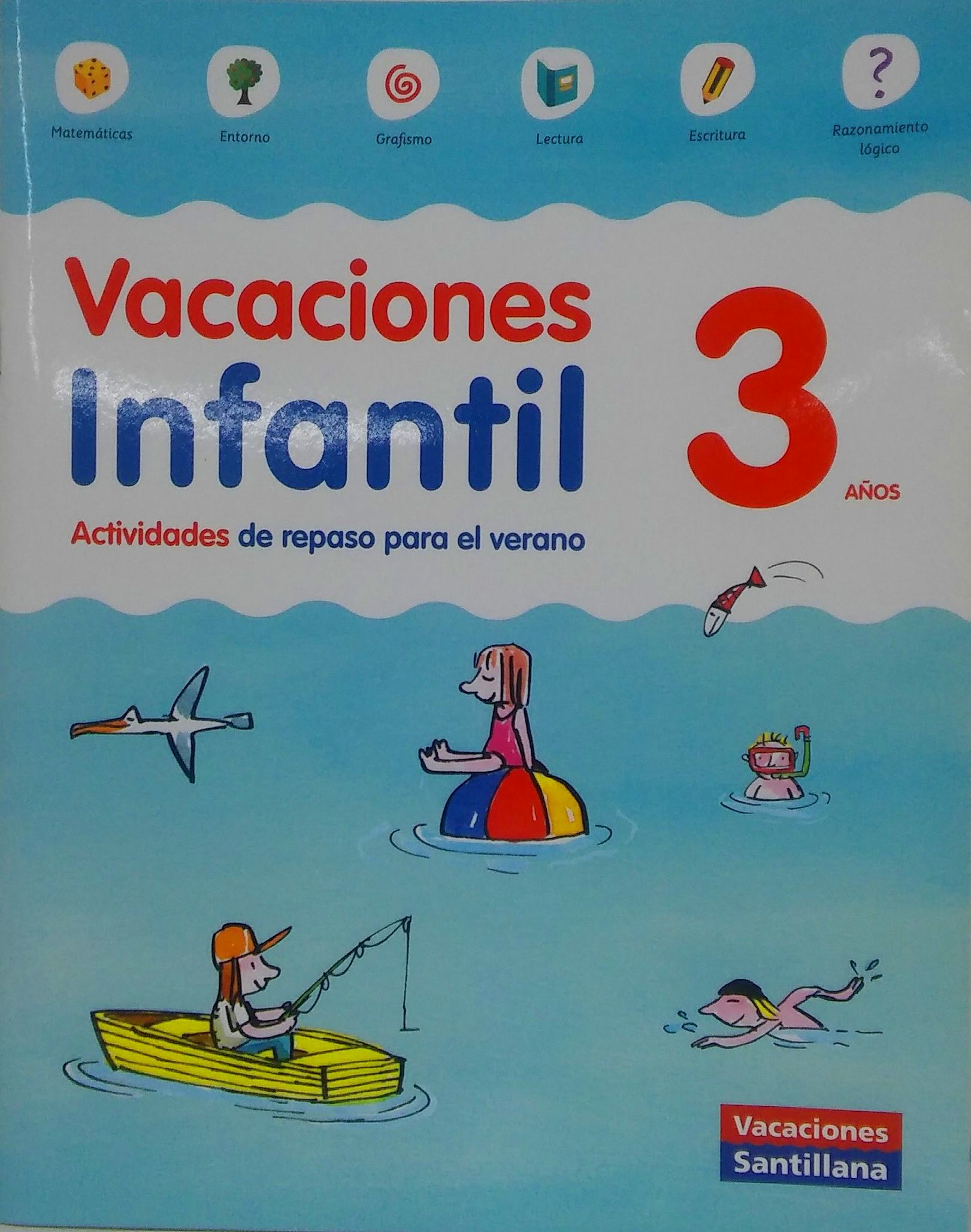 VACACIONES INFANTIL 3 AÑOS. SANTILLANA VACACIONES INFANTIL 3 AÑOS. SANTILLANA