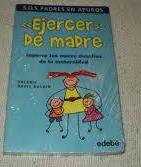 EJERCER DE MADRE EJERCER DE MADRE