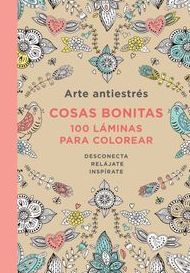ARTE ANTIESTRES - COSAS BONITAS - 100 LAMINAS PARA COLOREAR ARTE ANTIESTRES - COSAS BONITAS - 100 LAMINAS PARA COLOREAR