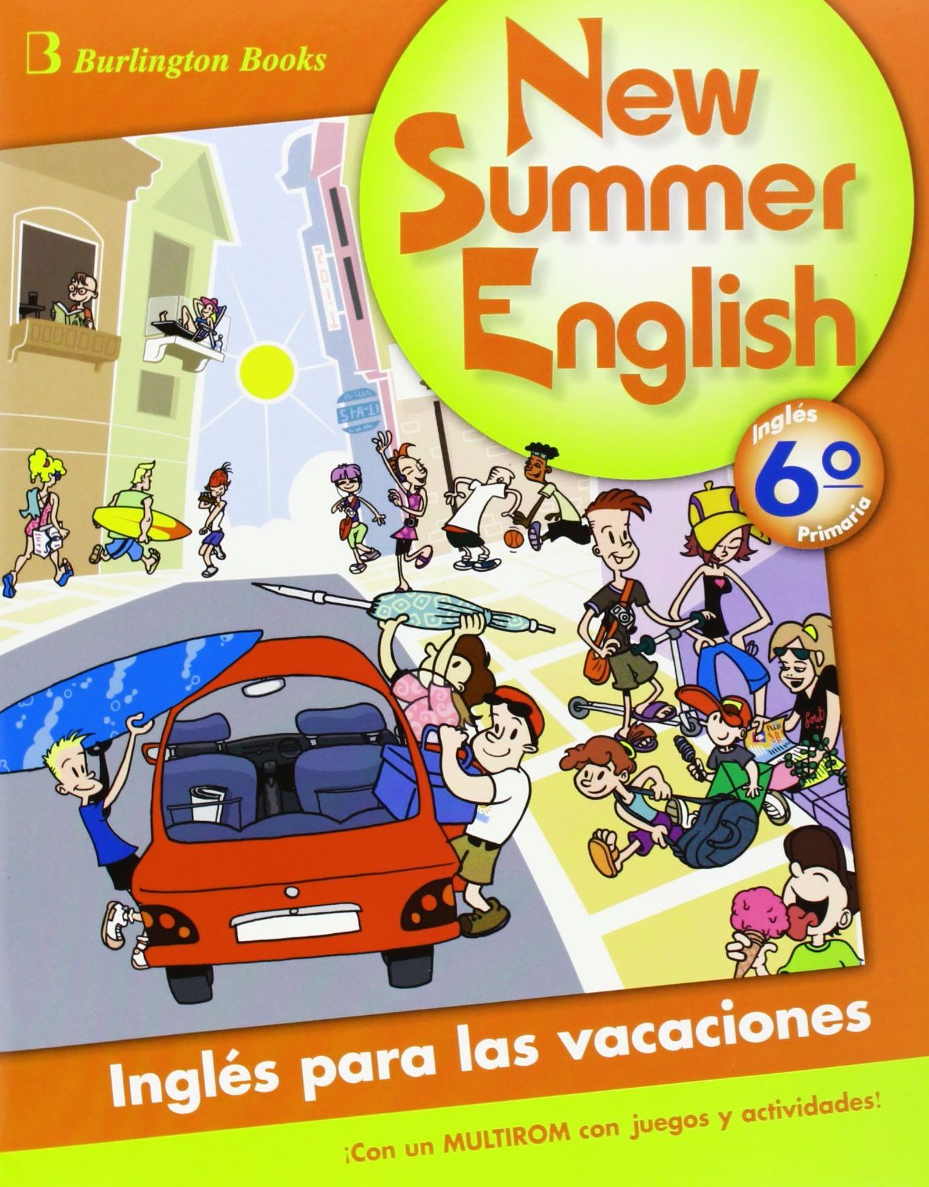 NEW SUMMER 6º PRIMARIA ENGLISH. BURLINGTON NEW SUMMER 6º PRIMARIA ENGLISH. BURLINGTON
