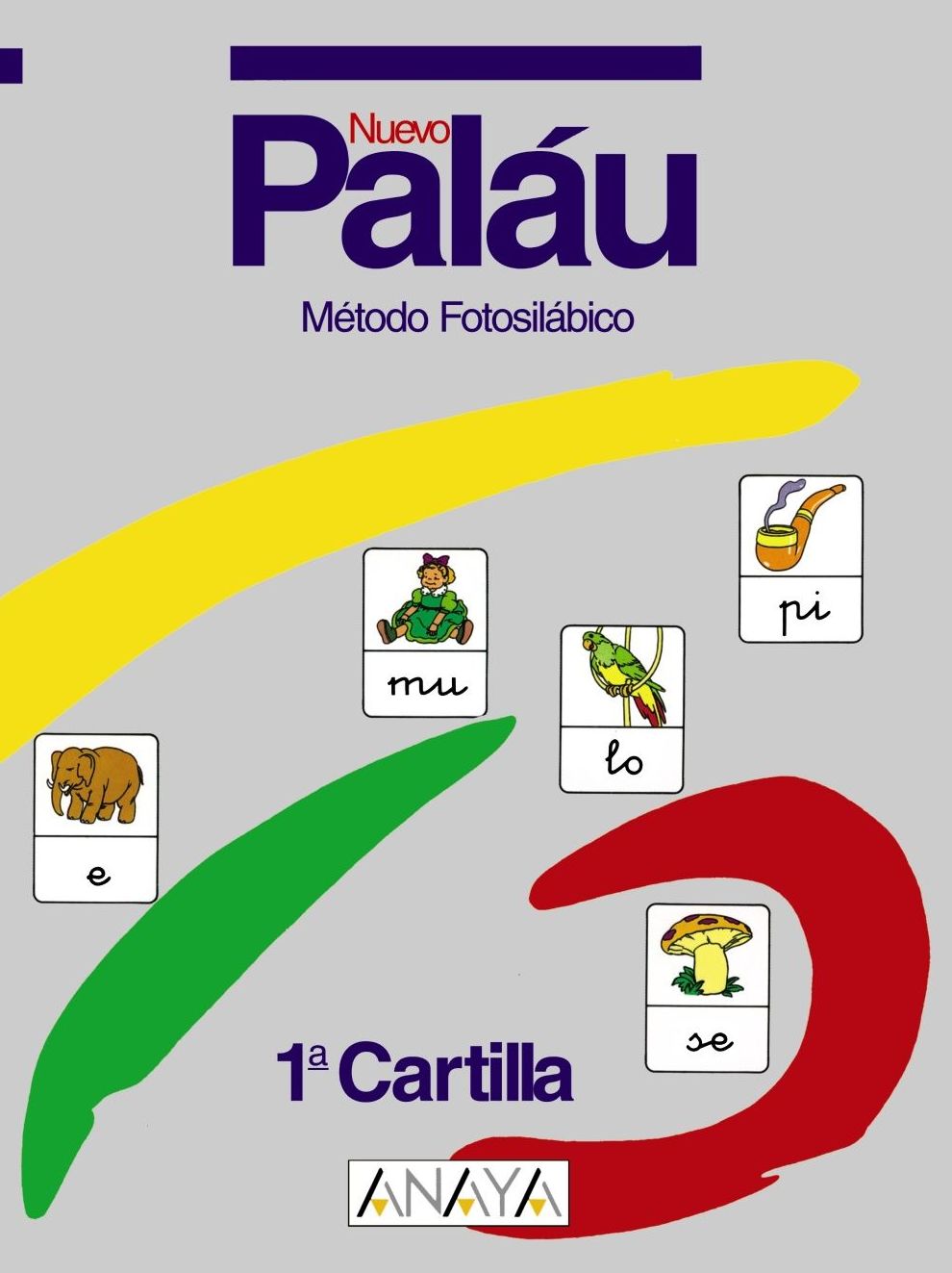 LENGUA. NUEVO MÉTODO FOTOSILABICO PALAU. CARTILLAS LENGUA. NUEVO MÉTODO FOTOSILABICO PALAU. CARTILLAS
