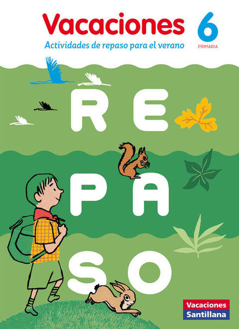 Vacaciones de Repaso 6 Primaria SANTILLANA. 9788468030005 Vacaciones de Repaso 6 Primaria SANTILLANA. 9788468030005