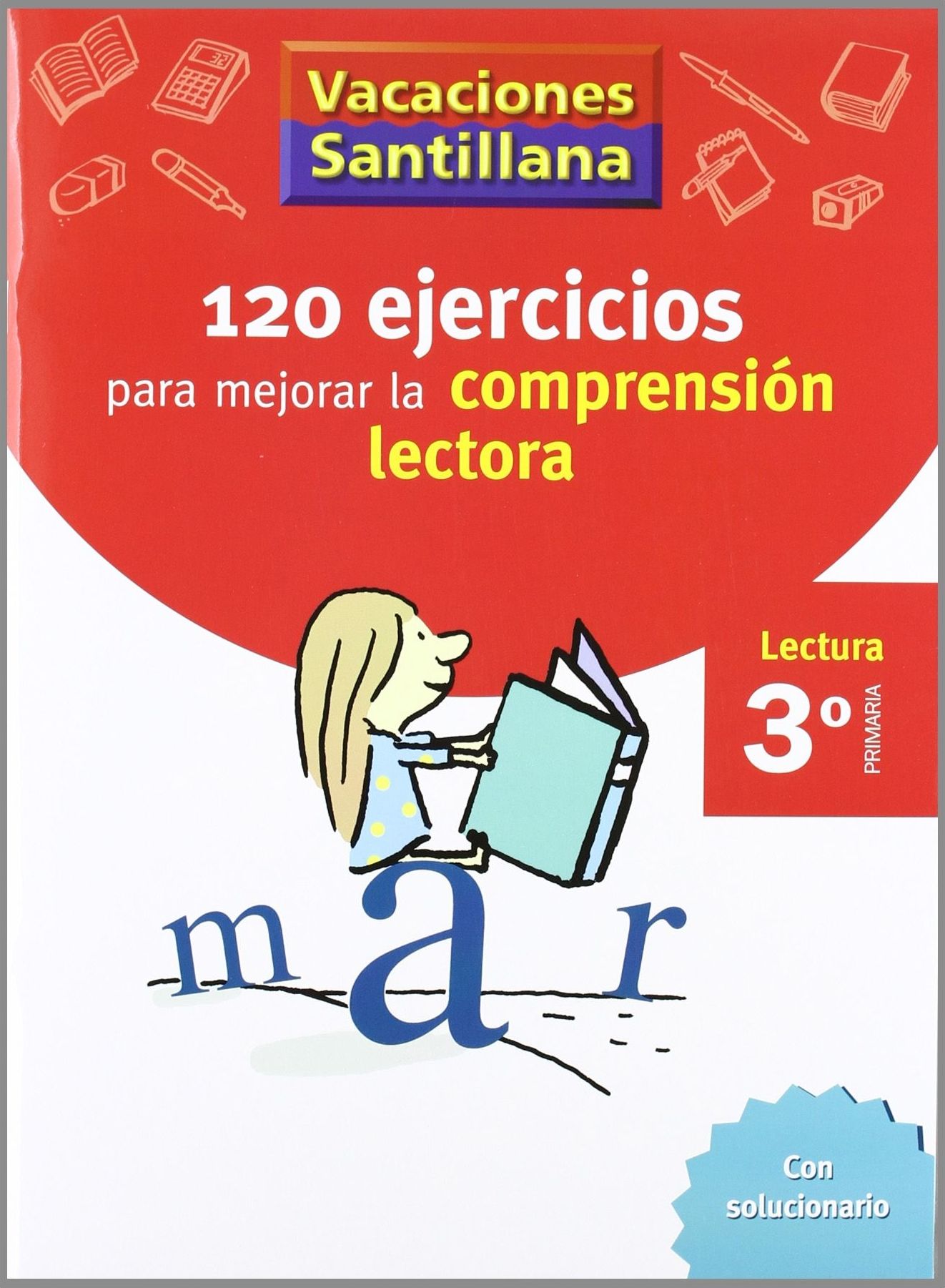 3º PRIMARIA. VACACIONES COMPRENSIÓN LECTORA. SANTILLANA 3º PRIMARIA. VACACIONES COMPRENSIÓN LECTORA. SANTILLANA