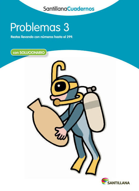 PROBLEMAS DE MATEMÁTICAS 3. SANTILLANA PROBLEMAS DE MATEMÁTICAS 3. SANTILLANA