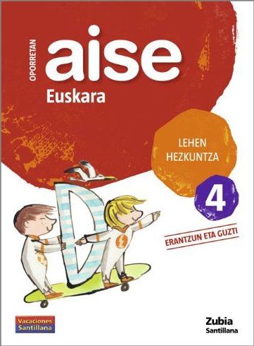 Cuaderno vacaciones Aise 4 oporretan euskara 9788498940718 ZUBIA SANTILLANA Cuaderno vacaciones Aise 4 oporretan euskara 9788498940718 ZUBIA SANTILLANA