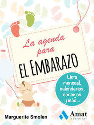 LA AGENDA PARA EL EMBARAZO. MARGUERITE SMOLEN LA AGENDA PARA EL EMBARAZO. MARGUERITE SMOLEN