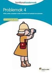 LH - MATEMATIKAKO PROBLEMAK 4 ZUBIA. SANTILLANA LH - MATEMATIKAKO PROBLEMAK 4 ZUBIA. SANTILLANA