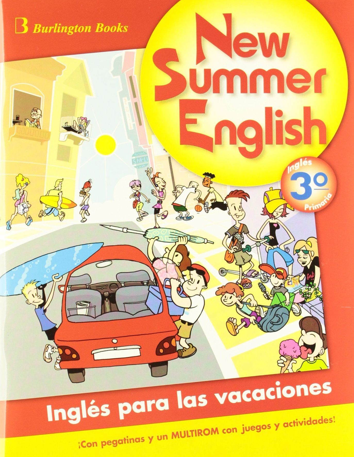 NEW SUMMER ENGLISH 3º PRIMARIA. BURLINGTON NEW SUMMER ENGLISH 3º PRIMARIA. BURLINGTON