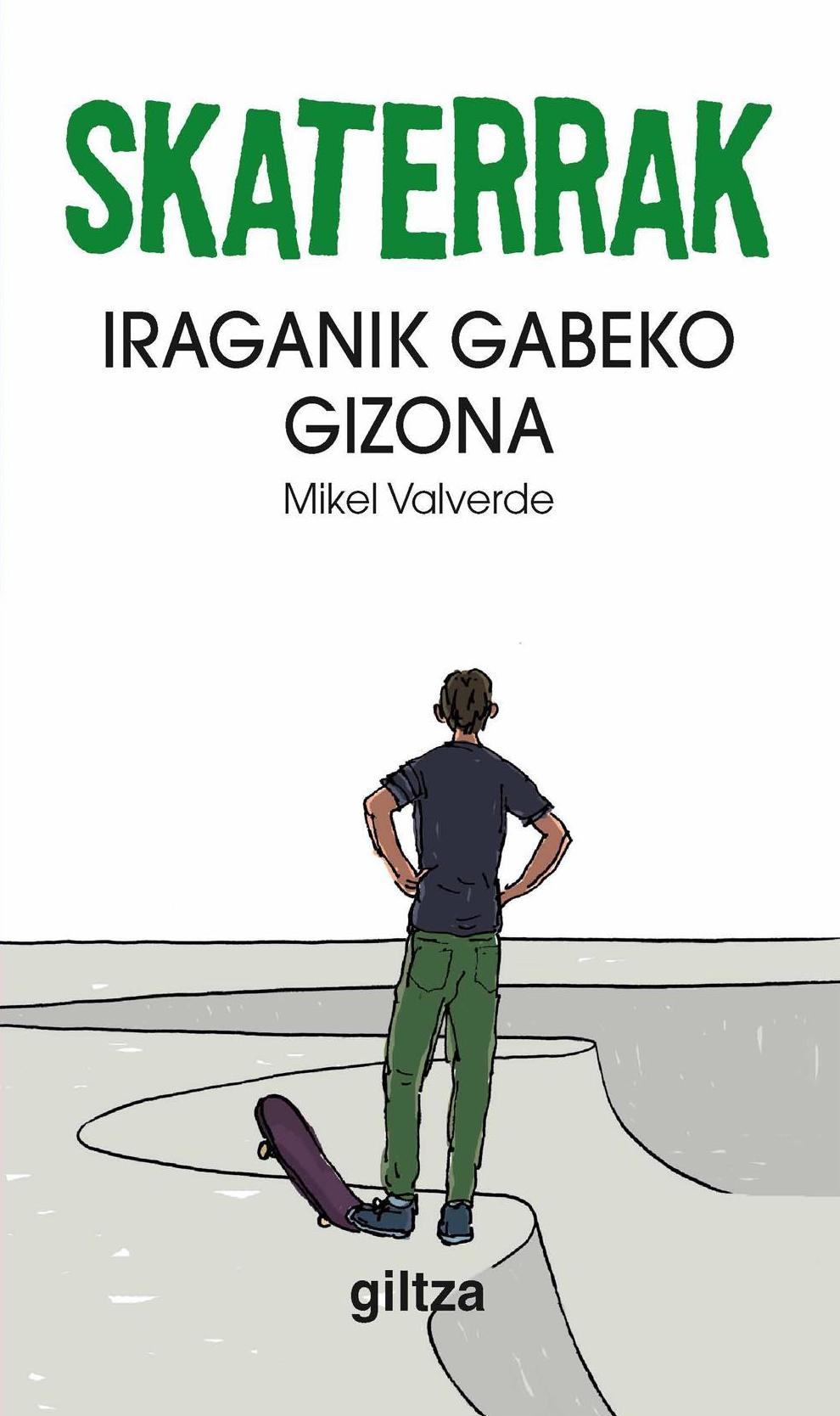 SKATERRAK II.IRAGANIK GABEKO GIZONA SKATERRAK II.IRAGANIK GABEKO GIZONA