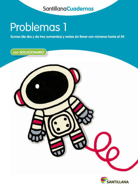 PROBLEMAS DE MATEMÁTICAS 1. SANTILLANA PROBLEMAS DE MATEMÁTICAS 1. SANTILLANA