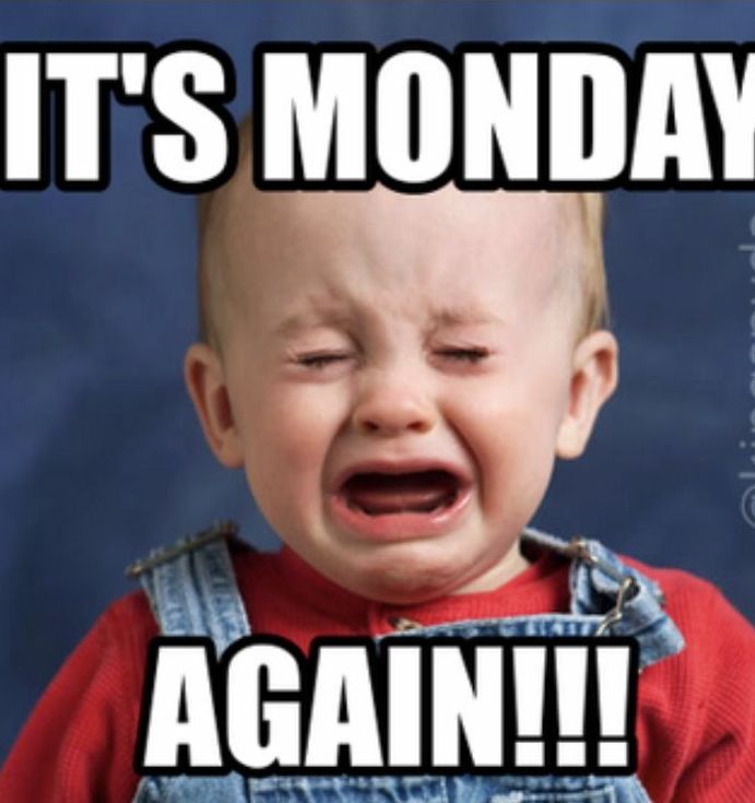 Monday again